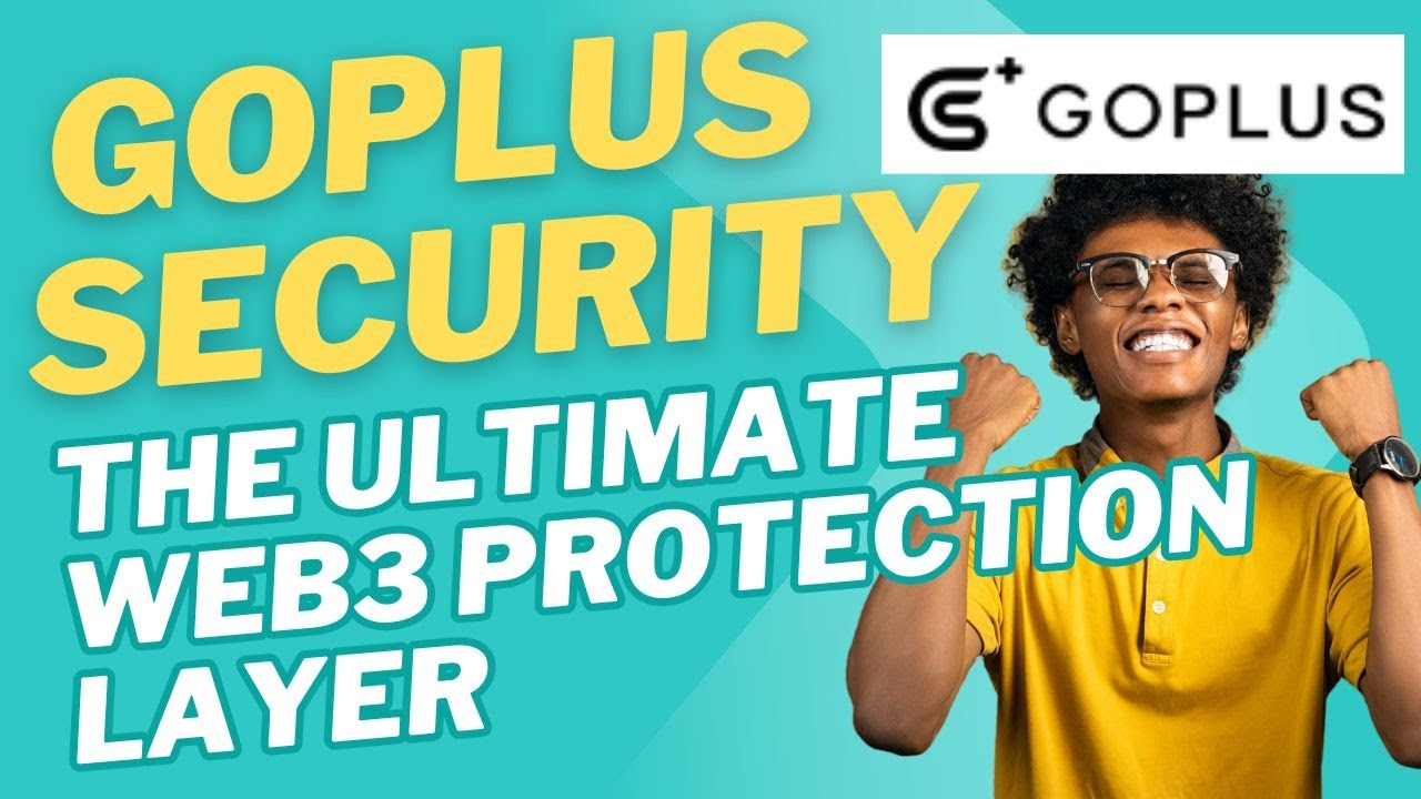 GoPlus Security: The Ultimate Web3 Protection Layer!