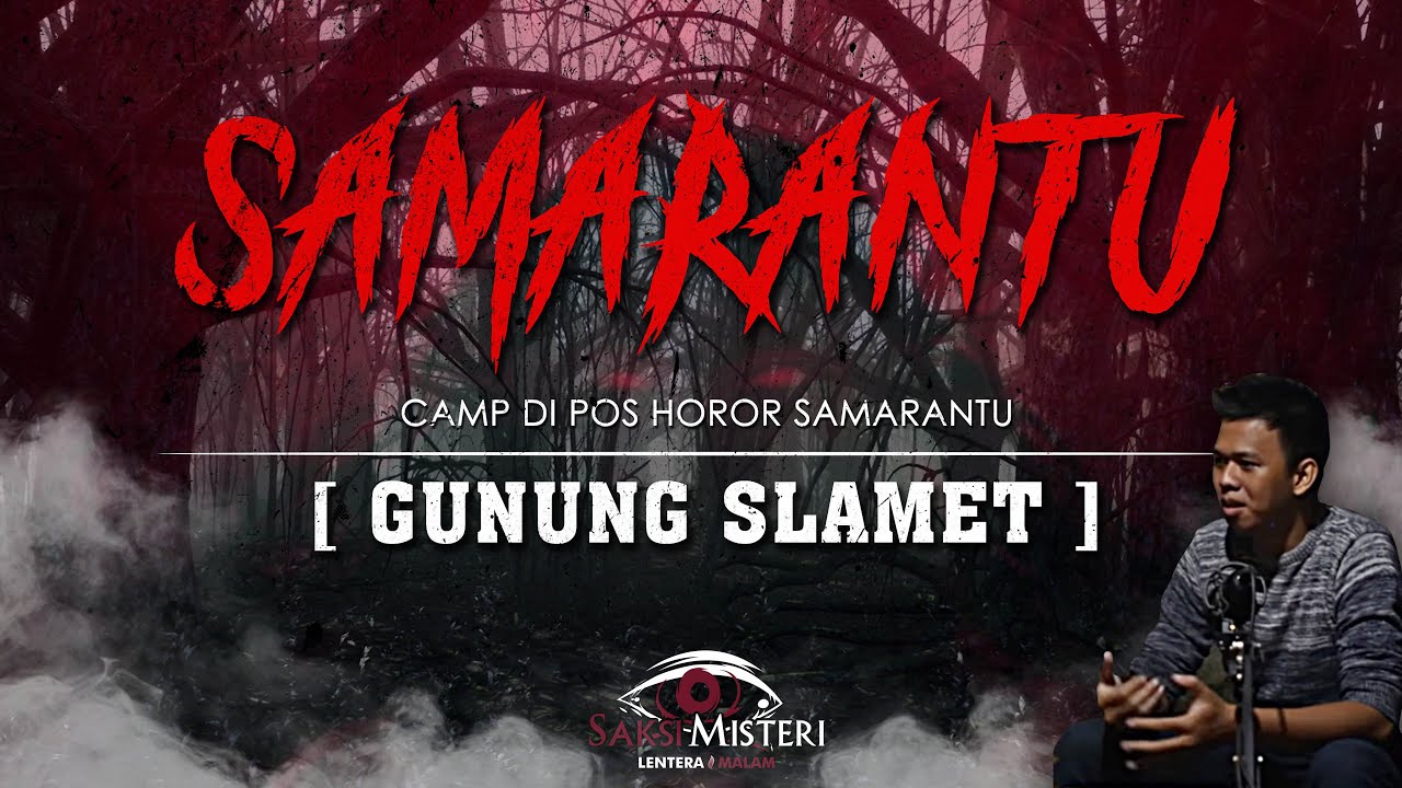 BERMALAM DI POS 4 SAMARANTU GUNUNG SLAMET VIA BAMBANGAN - KISAH MISTIS PENDAKIAN GUNUNG SLAMET