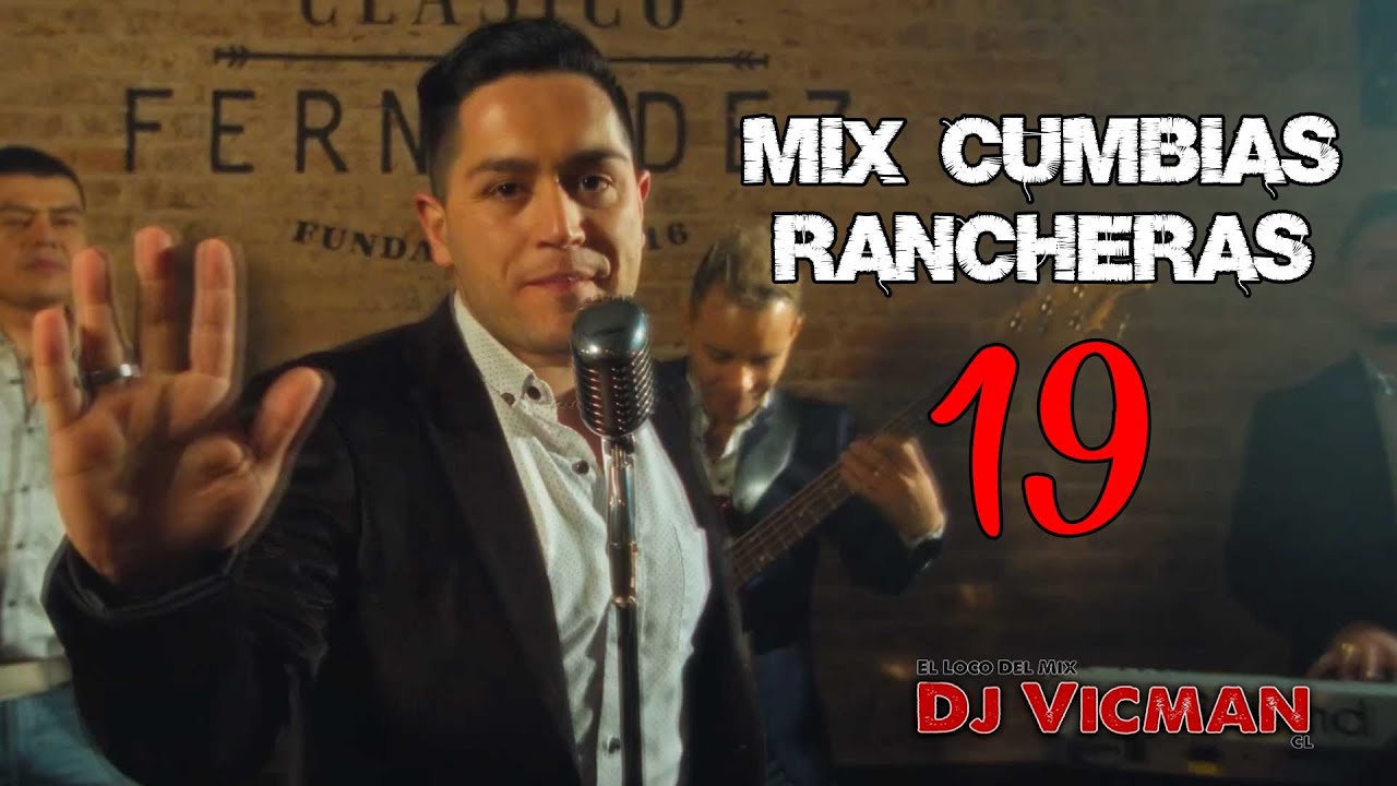 Mix Cumbias Rancheras 19 - Dj Vicman Chile