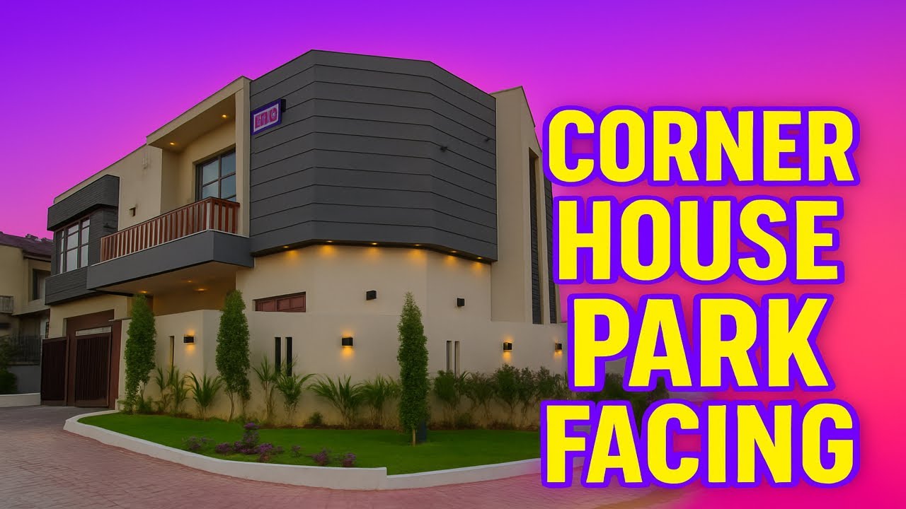 12 Marla Corner Park-Facing House for Sale | Bahria Town Islamabad