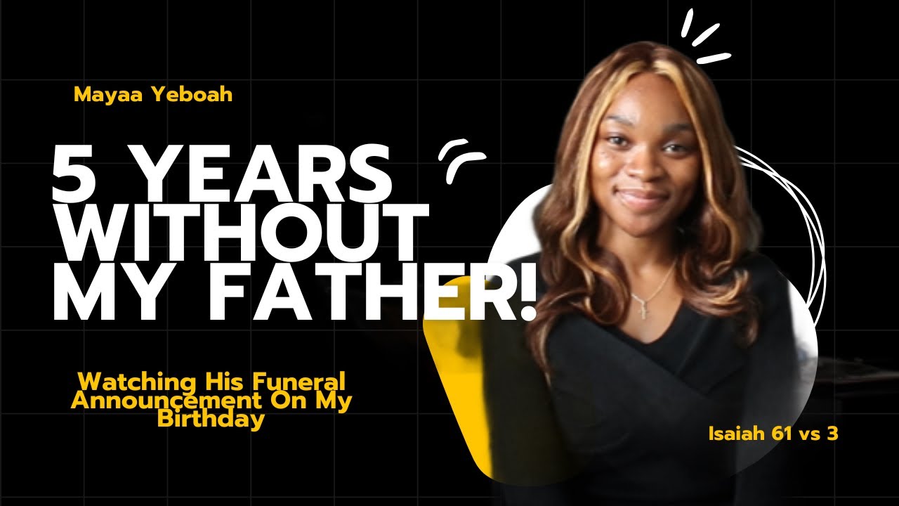 5 Years Without My Dad: Watching His Funeral Video on My Birthday | MayaaYeboah @MayaaYeboahShorts