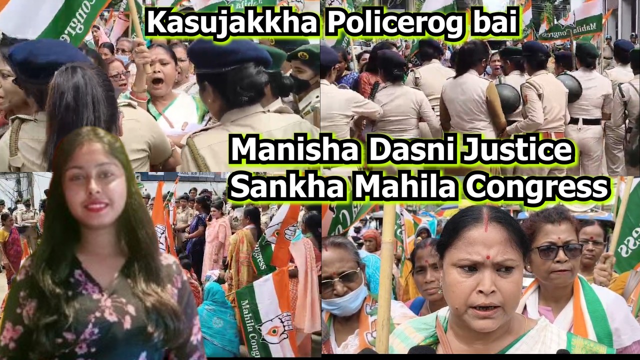 Manisha Dasni Justice Sanwi Khorang Tisamani Kasujakkha Mahila Congress Police bai