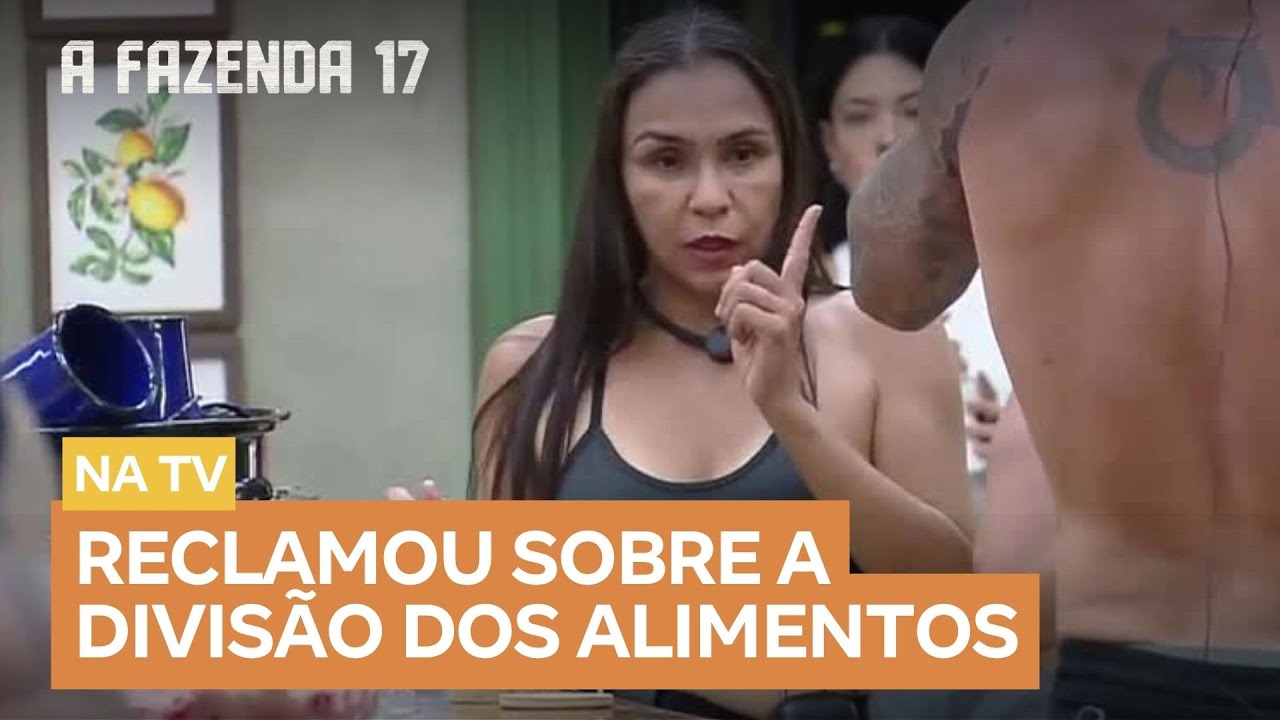 Yoná perde a paciência com a divisão de comida na Sede | A Fazenda 17