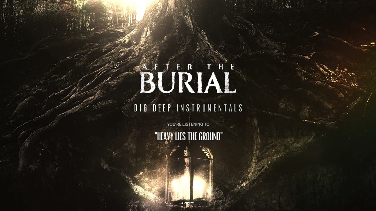 AFTER THE BURIAL - Heavy Lies The Ground (Instrumental)