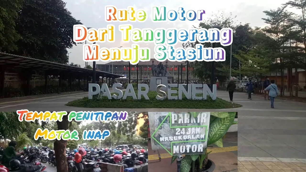 Rute Motor Dari Tanggerang ke Stasiun Pasar Senen