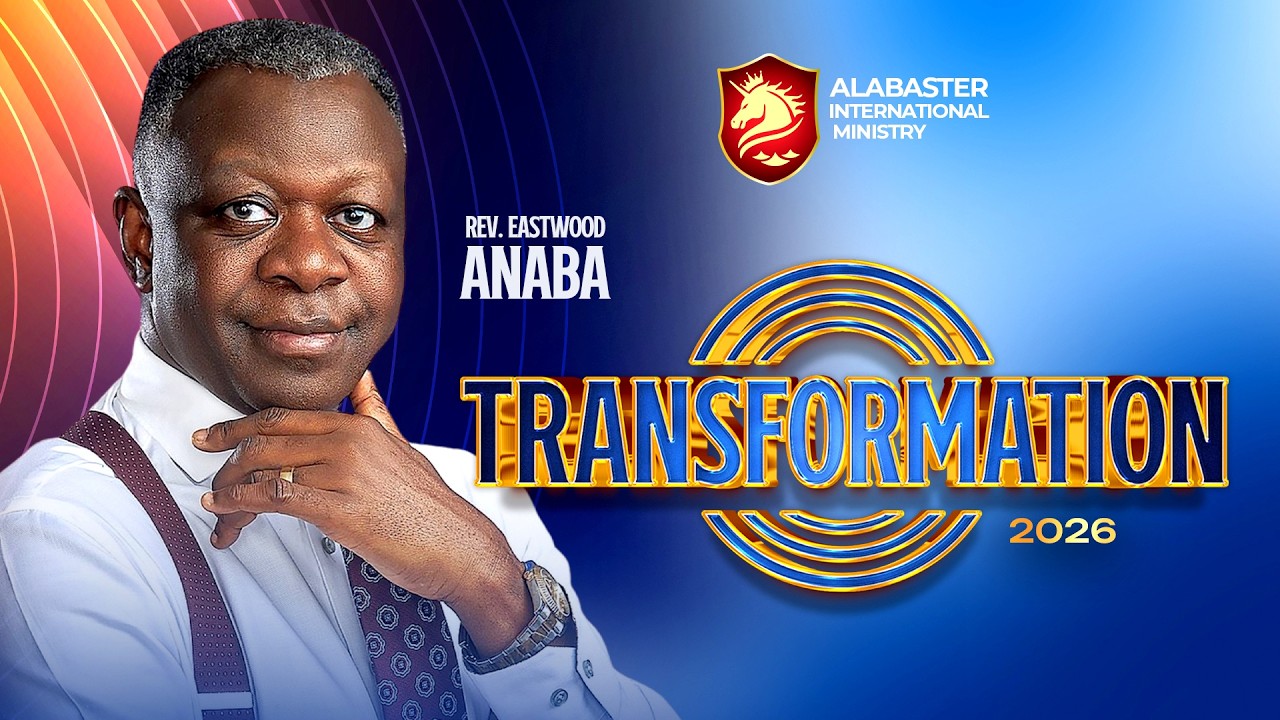TRANSFORMATION 2026 WITH REV. EASTWOOD ANABA...