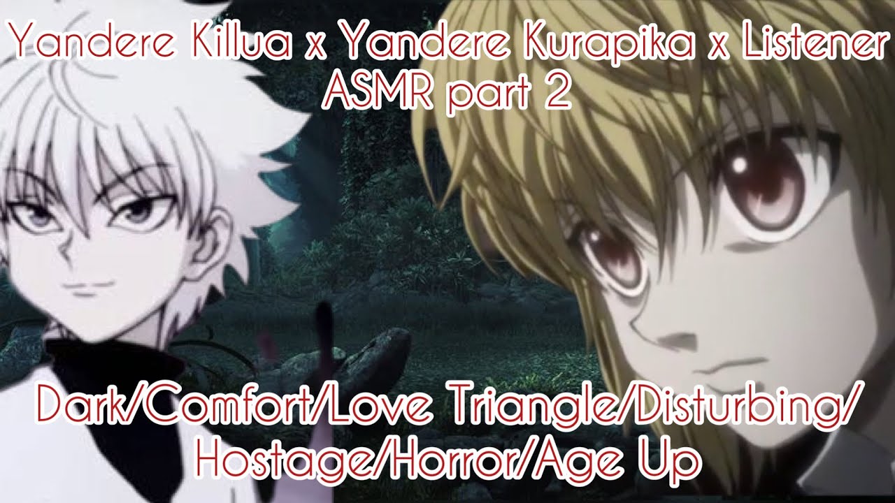 В безопасности или снова в ловушке…? (Yandere Killua x Yandere Kurapika x Listener Part 2) при уч...