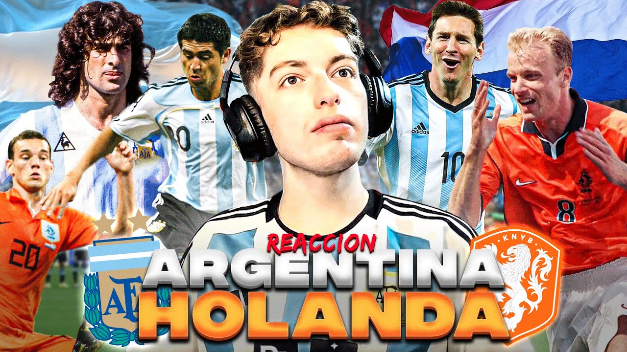 REACCION A ARGENTINA-HOLANDA EN MUNDIALES (1978, 1994, 2006, 2014)