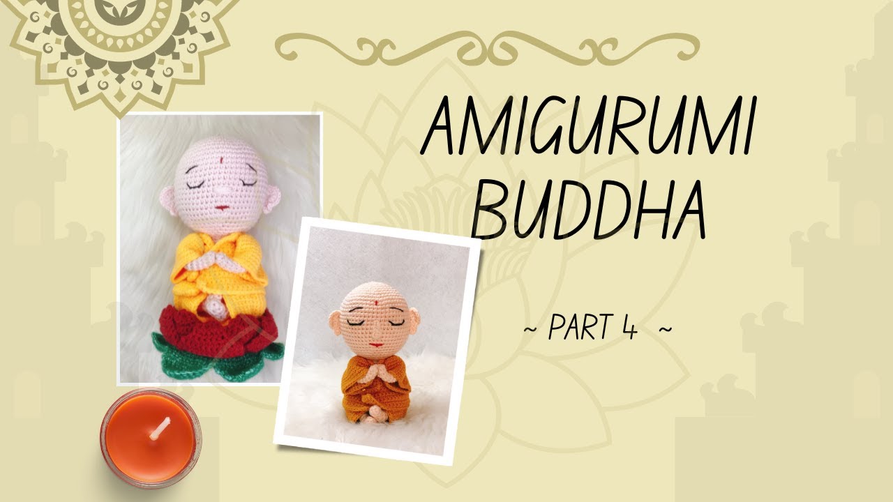 AMIGURUMI BUDDHA - BUDDHA AND LOTUS - PART 4