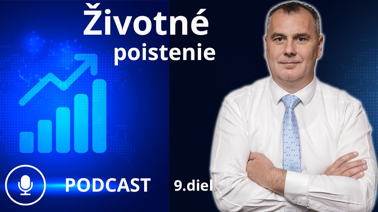 9. diel - Životn&eacute; poistenie: Prečo ho potrebujete a na čo si dať pozor?
