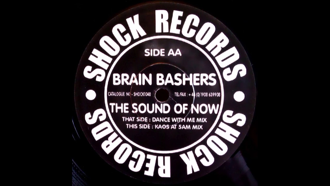 Brain Bashers - The Sound Of Now (Dance With Me mix) (2000)