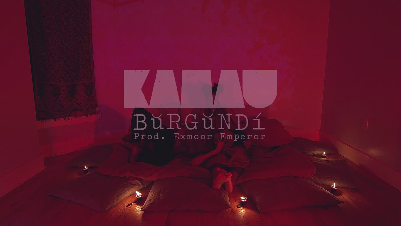 KAMAUU - BŭRGŭND&iacute;  (BuRGuNDY) [Moving Still]