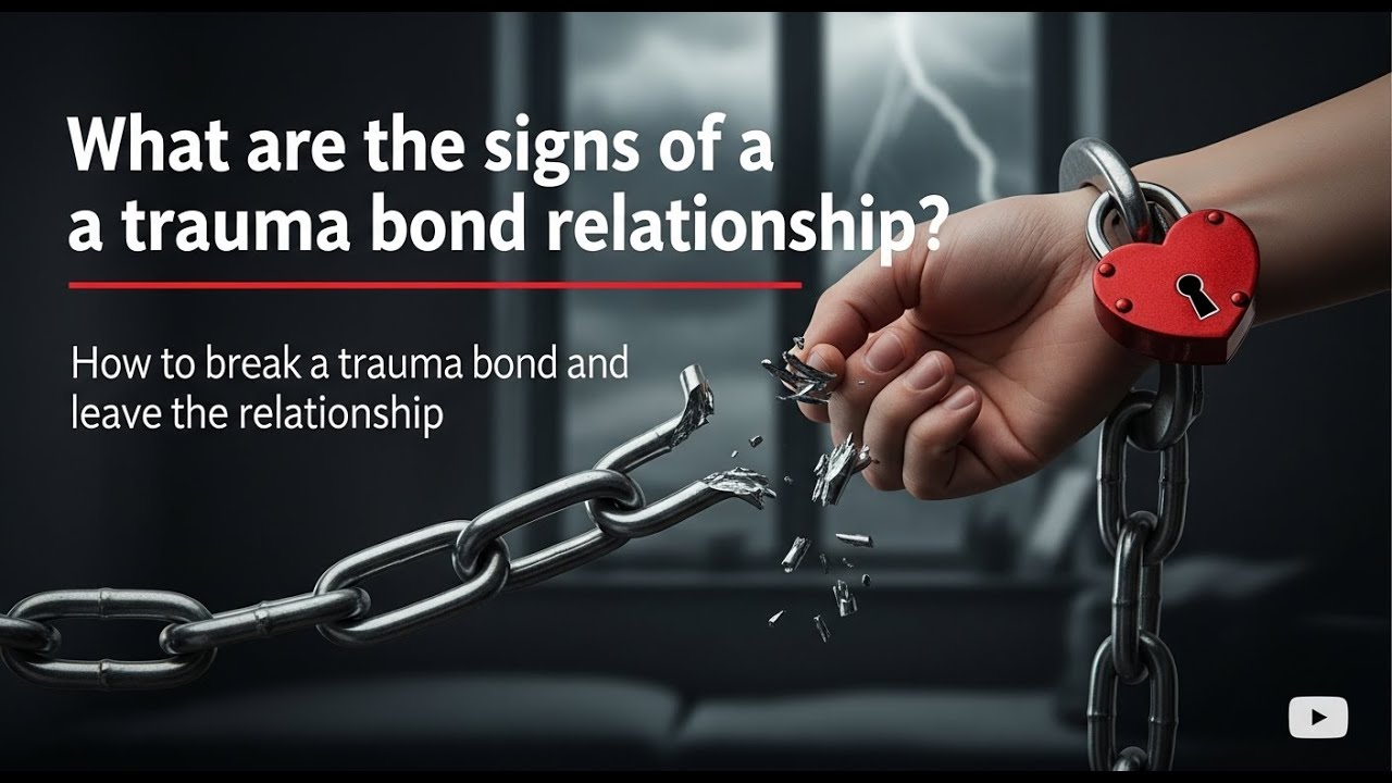 Signs of a trauma bond relationship | How to break a trauma bond and leave the relationship.