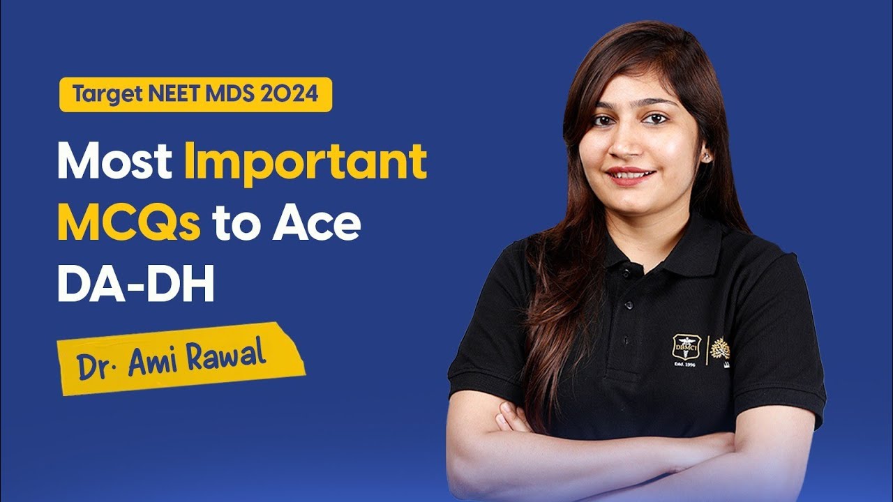 Most important MCQs for DA-DH | Dr. Ami Rawal | DBMCI MDS | eGurukul