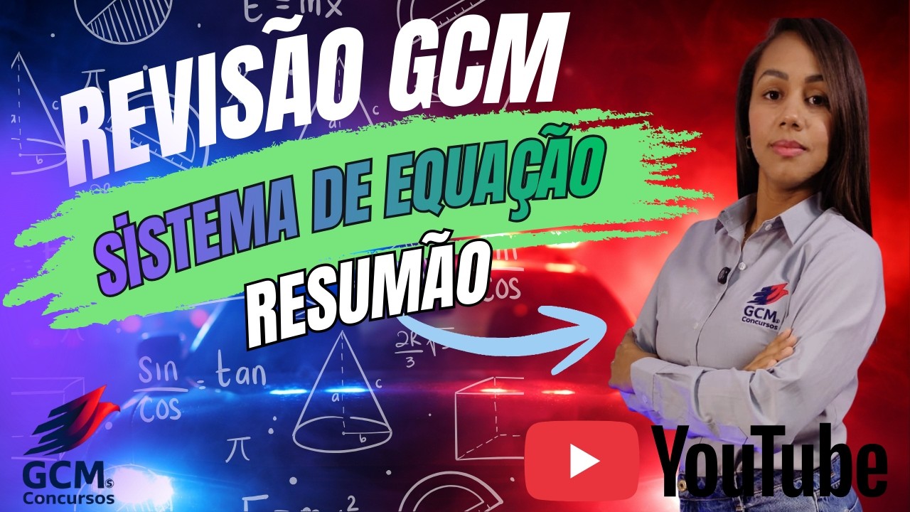 REVISÃO GCM 2026 - MATEMÁTICA - SISTEMA DE EQUAÇÕES - A Banca Ama Cobrar Isso!