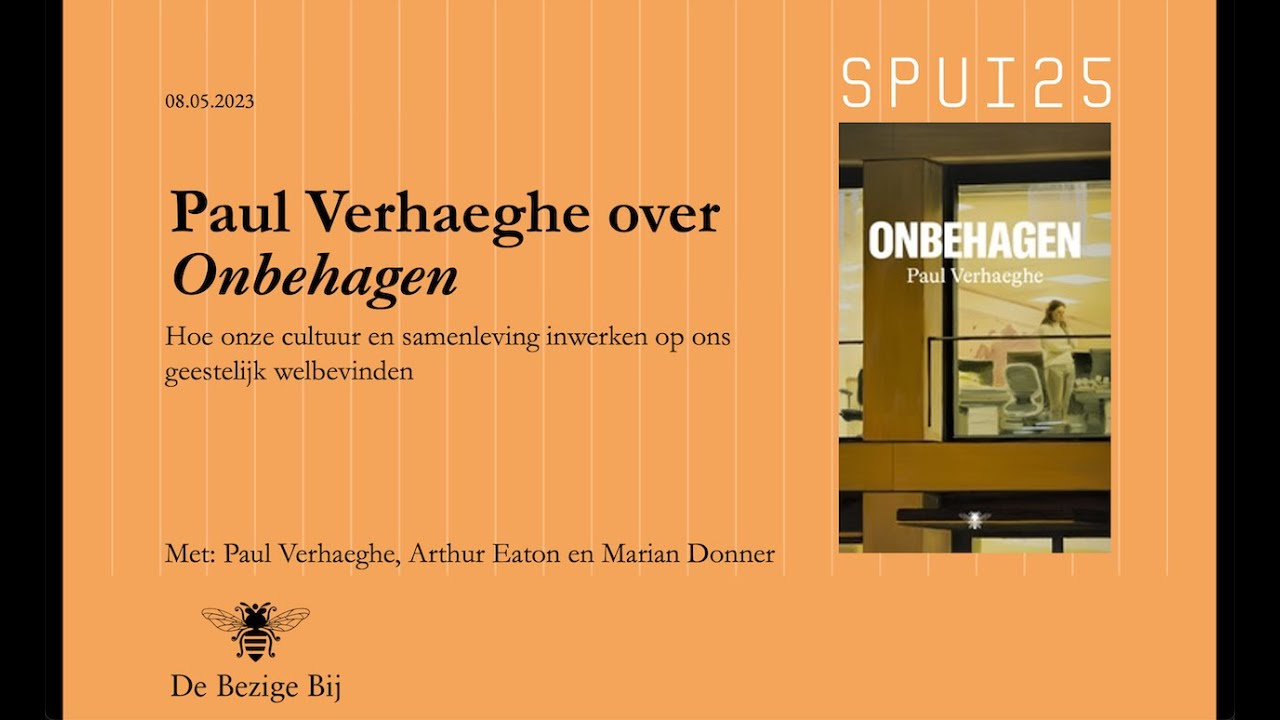 Paul Verhaeghe over Onbehagen. Hoe cultuur en samenleving inwerken op ons geestelijk welbevinden