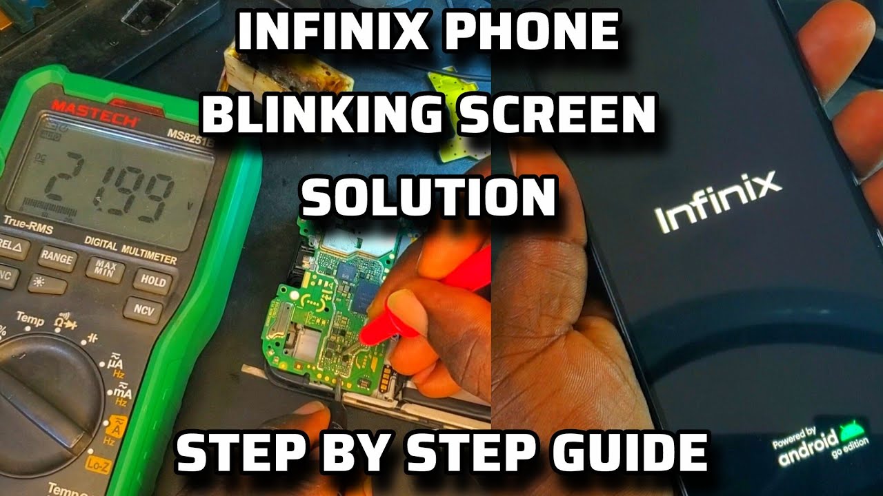 Infinix X6516 Blinking Screen Step by Step Troubleshooting Guide
