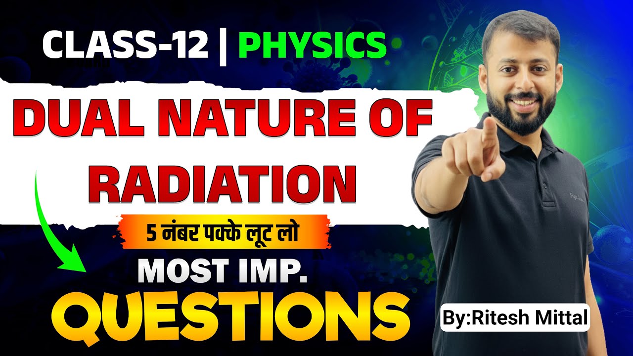 One Shot | Dual Nature of Radiation | Class12 Physics | Board Exam | Ritesh Mittal | Benzene Classes