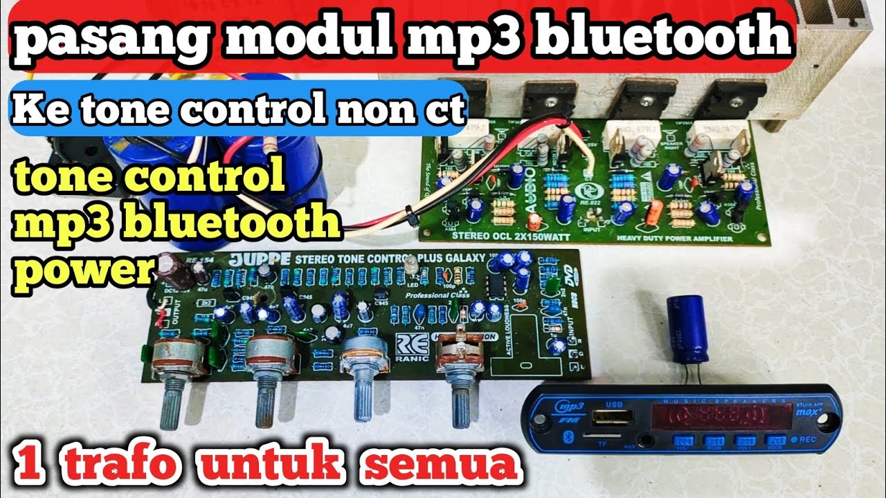 🔴pasang mp3 bluetooth pada tone control non ct 1trafo untuk semua kit