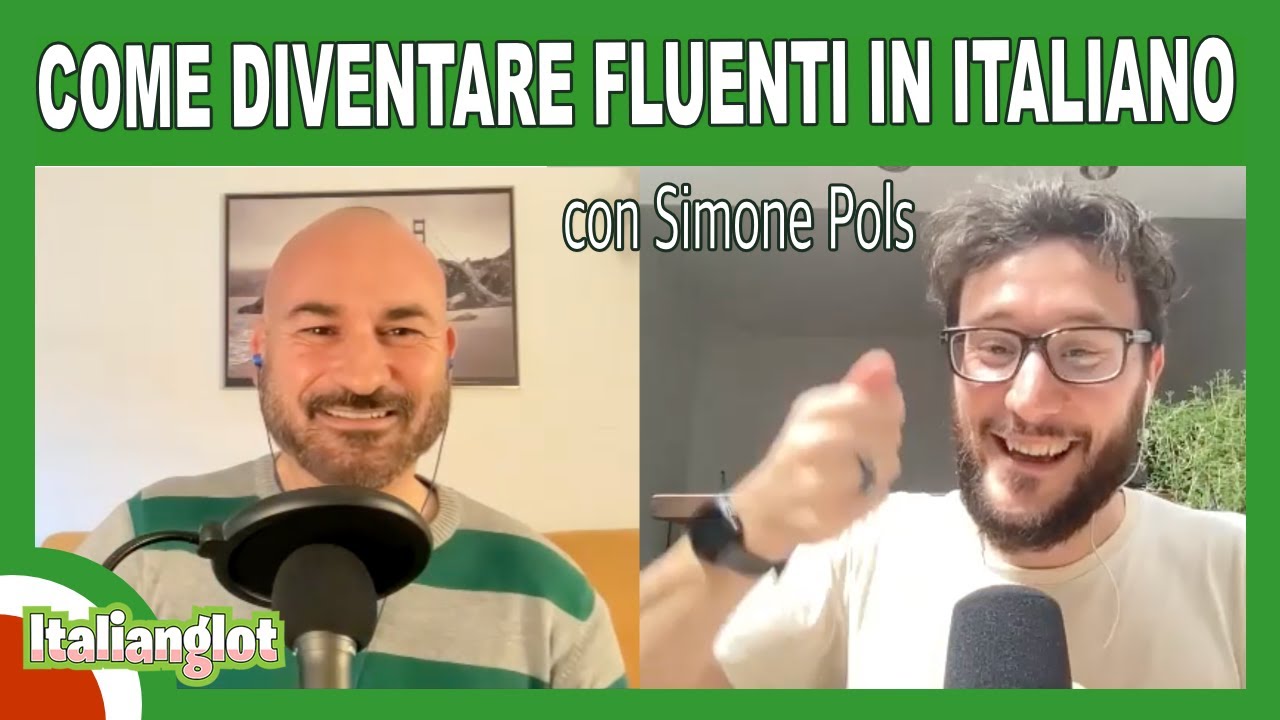 Come diventare fluenti in italiano (con Simone Pols) | Podcast Italiano - Episodio 93