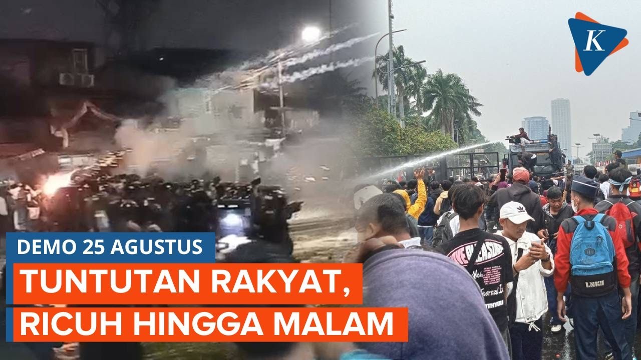 Rangkuman Demo 25 Agustus, dari Tuntutan hingga Bentrokan