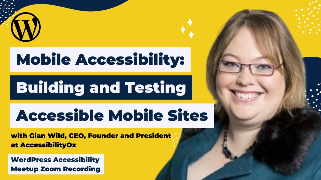 Mobile Accessibility: Building and Testing Accessible Mobile Sites & Native Apps