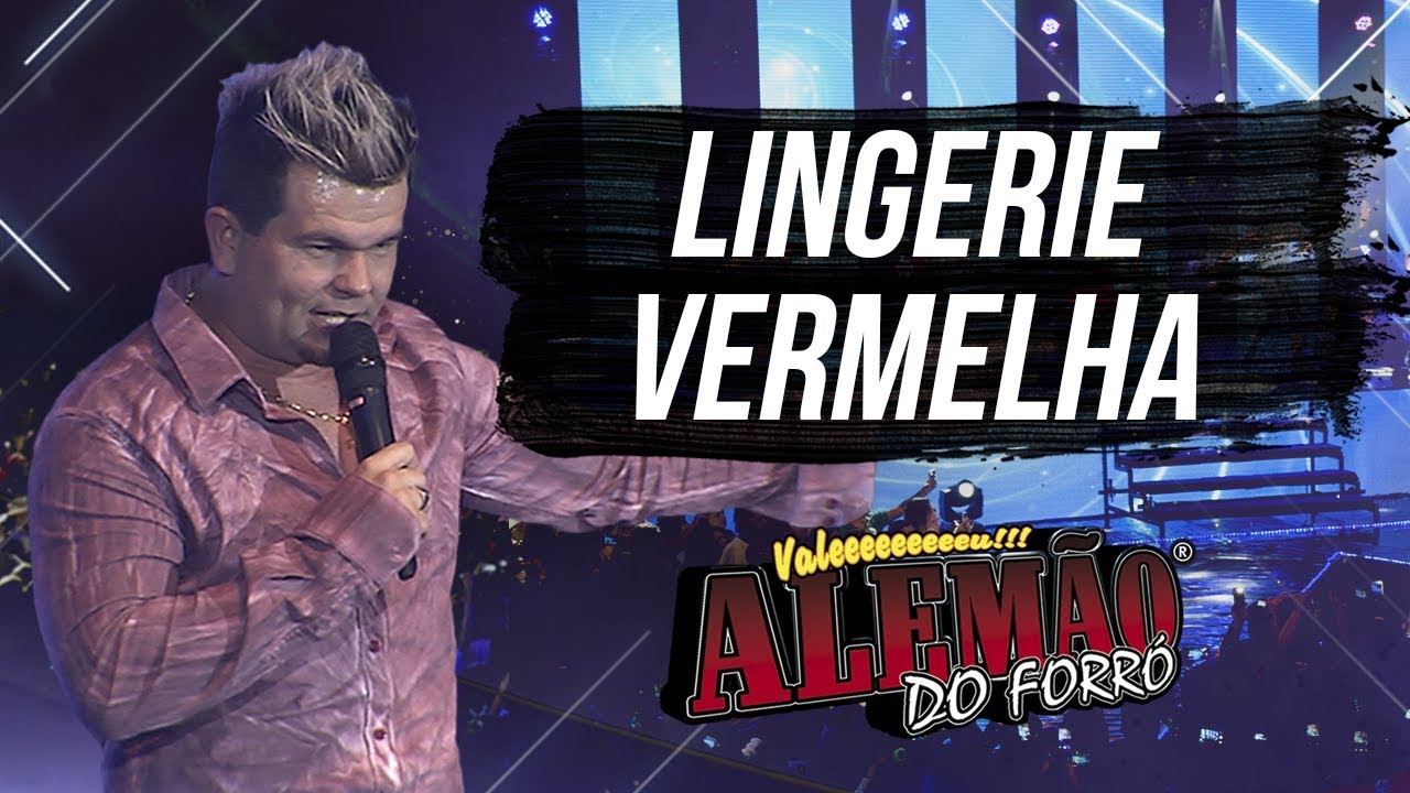 Alem&atilde;o do Forr&oacute; - Lingerie Vermelha [DVD Ao Vivo em Cariacica]