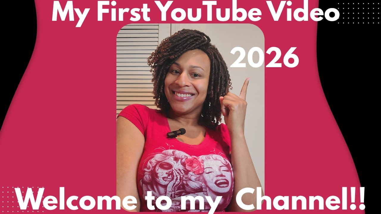 My First YouTube Video!!//Start Your Channel in 2026!! Now Is the time!!