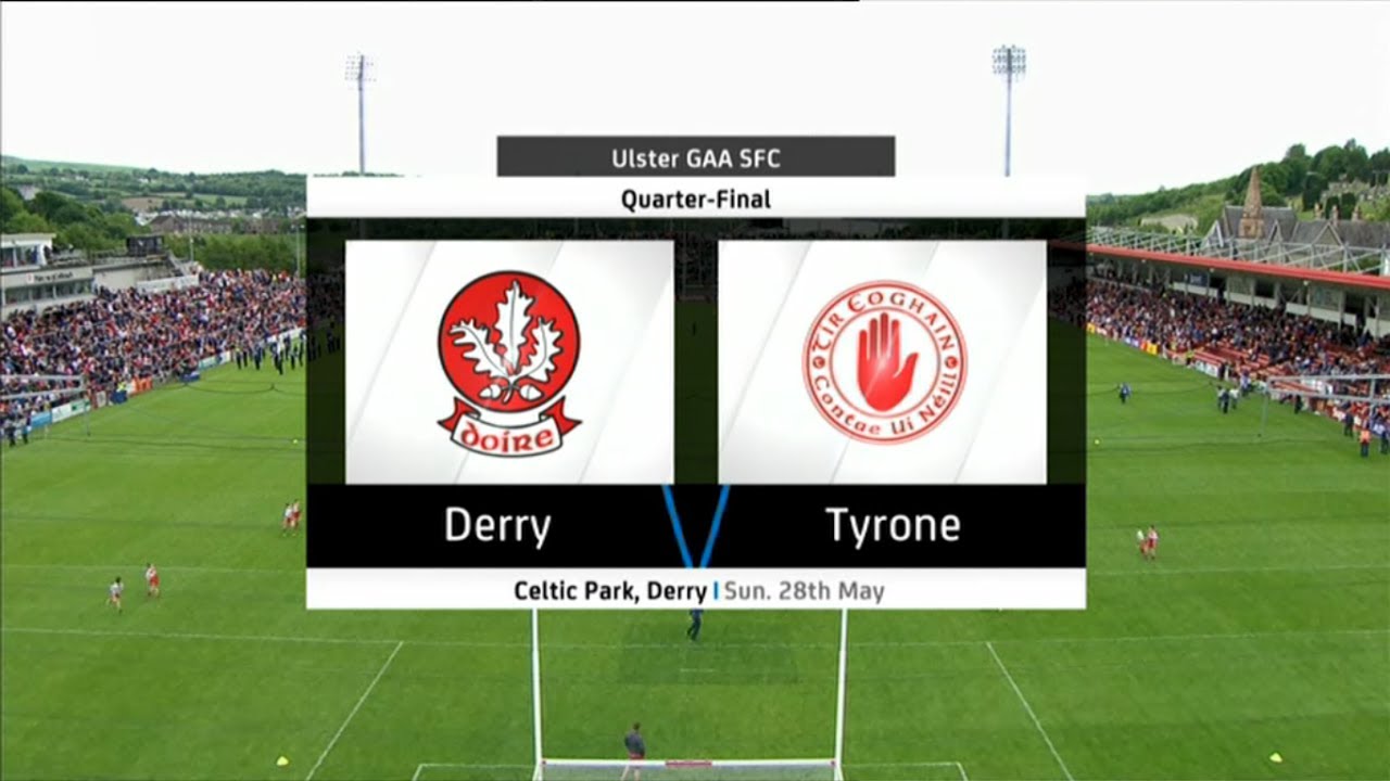 Derry v Tyrone - Ulster Senior Football Championship 2017 - Quarter Final - HIGHLIGHTS