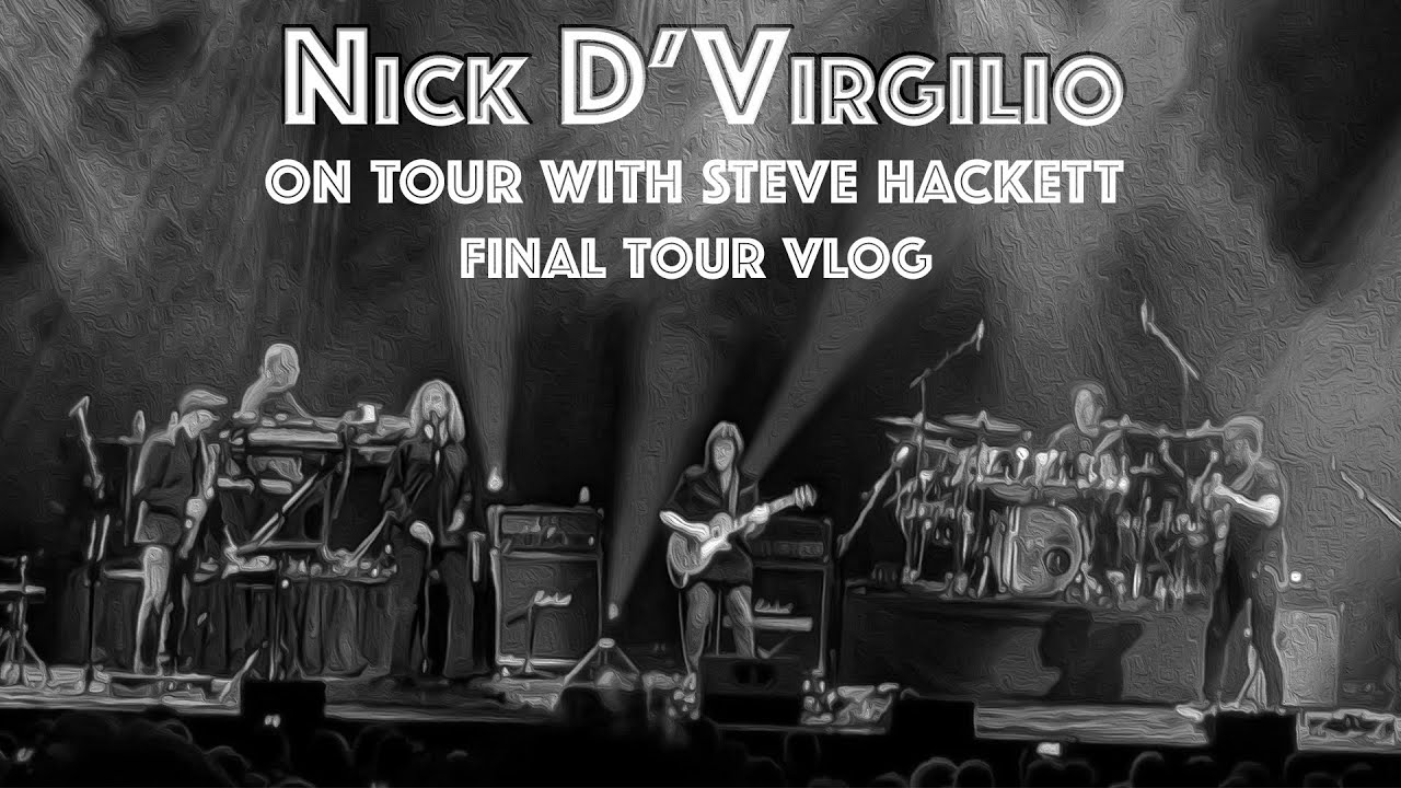 Nick D'Virgilio on tour with Steve Hackett (Final Vlog)