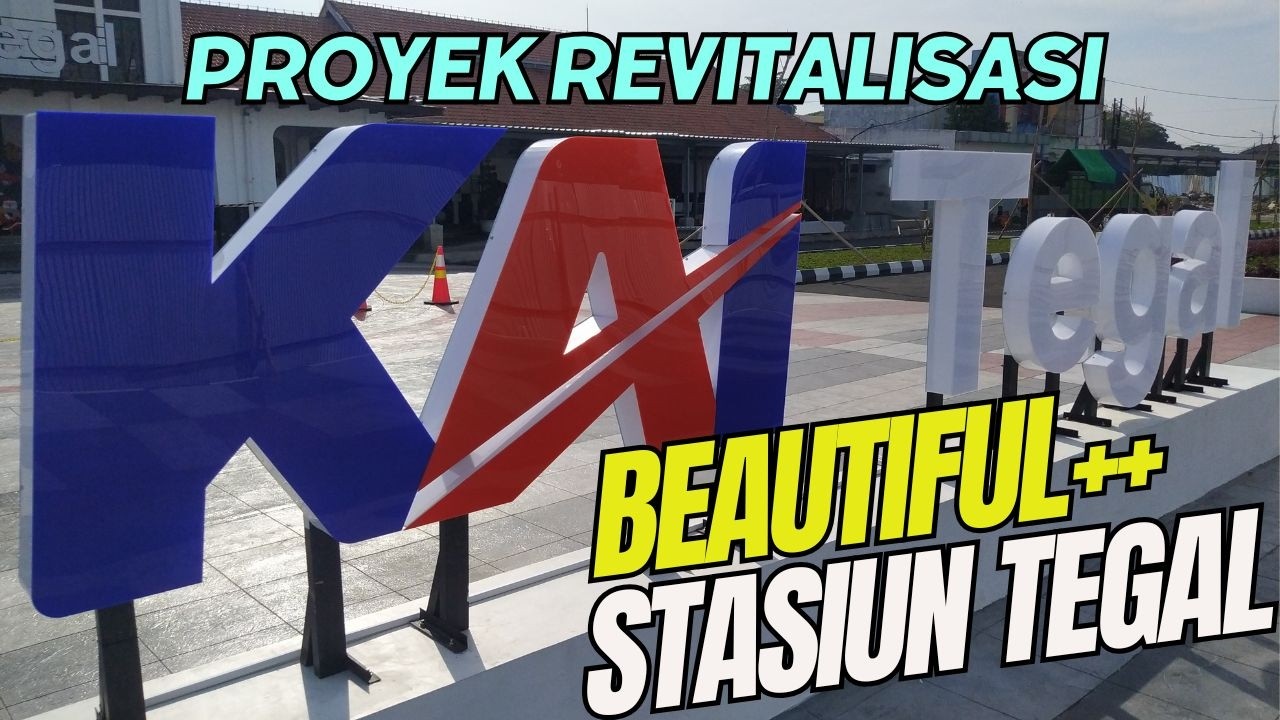 PROYEK BEAUTIFIKASI STASIUN TEGAL JADI TAMPIL CANTIK & MODERN