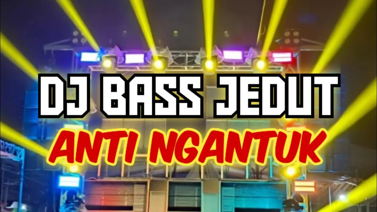 DJ BASS TOMBO NGANTUK ASLI JEDUK POLL