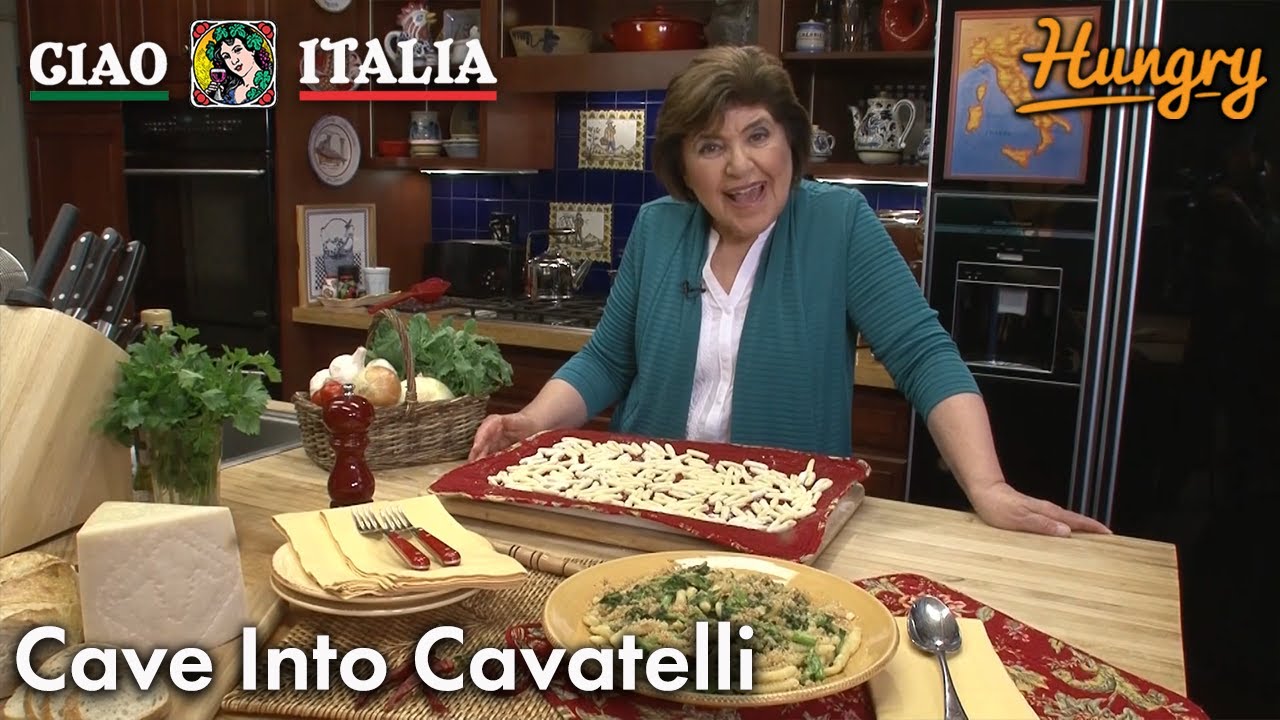 Cave Into Cavatelli - Ciao Italia with Mary Ann Esposito