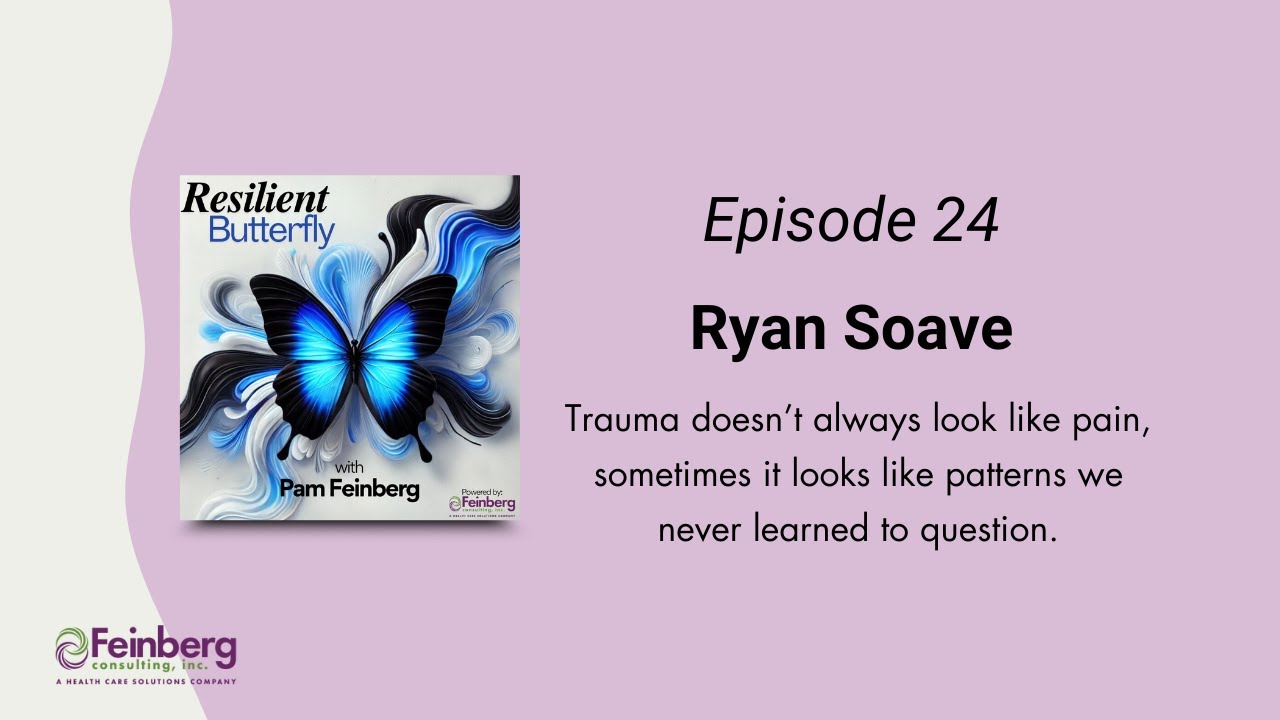 How Trauma Shapes Us and How We Heal with Ryan Soave