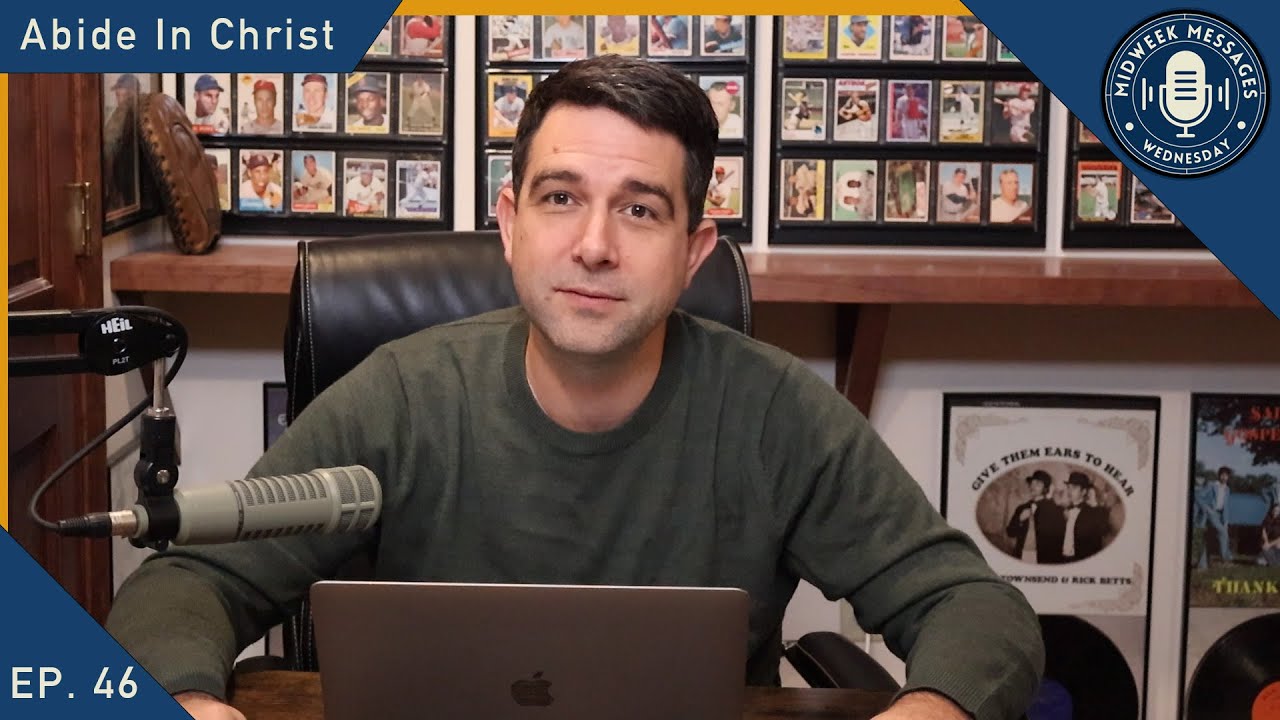 Abide In Christ - Midweek Message EP.46