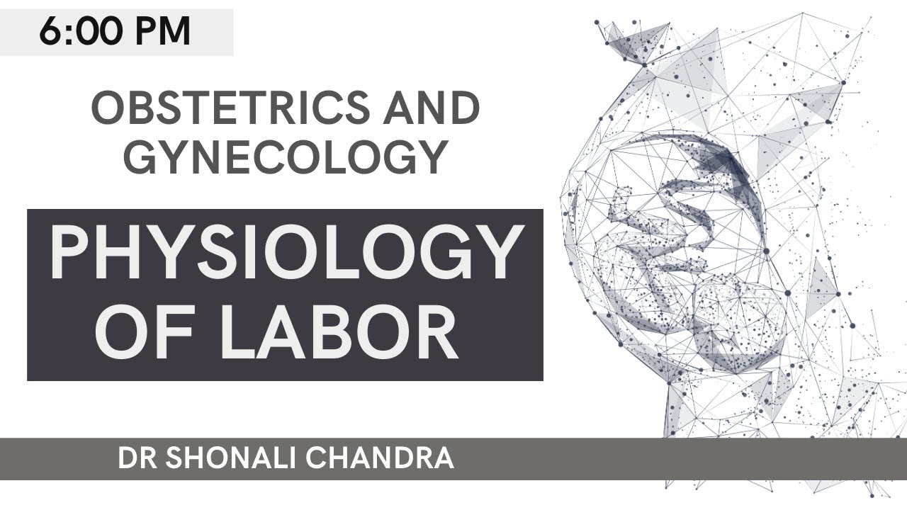 Physiology of Labor |  Unacademy NEET PG | Dr. Shonali Chandra