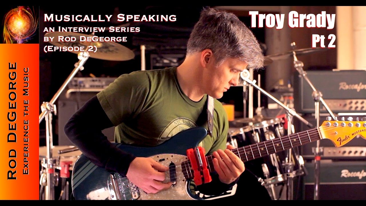 Musically Speaking An Interview with Troy Grady of Cracking the Code by Rod DeGeorge pt 2