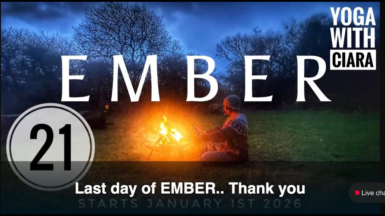 DAY 21: EMBER : 21-Day Yoga Journey with Ciara
