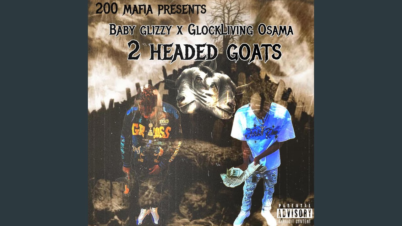 2 Headed Goats (feat. GlockLiving Osama)