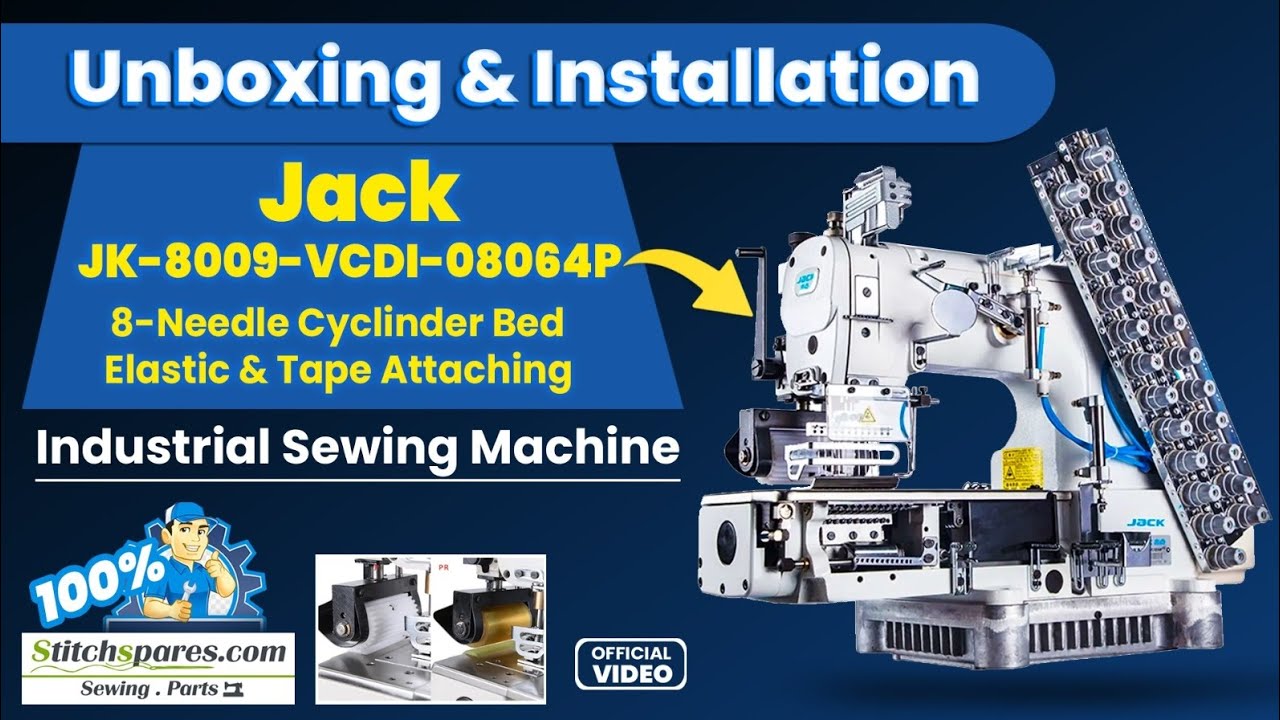 Jack JK-8009 8-Needle Cyclinder-Bed Elastic & Tape Attaching Unboxing & Installation