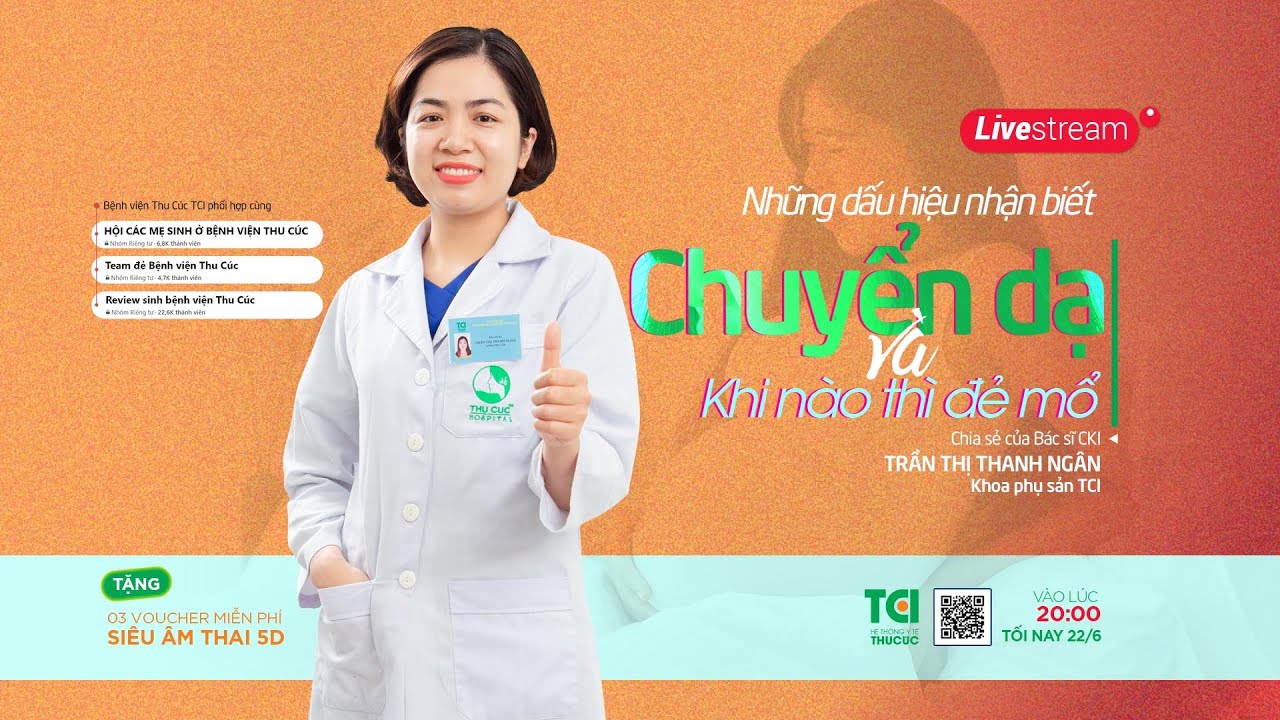 🛑[LIVESTREAM] CÁC DẤU HIỆU CHUYỂN DẠ VÀ KHI NÀO CẦN ĐẺ MỔ?
