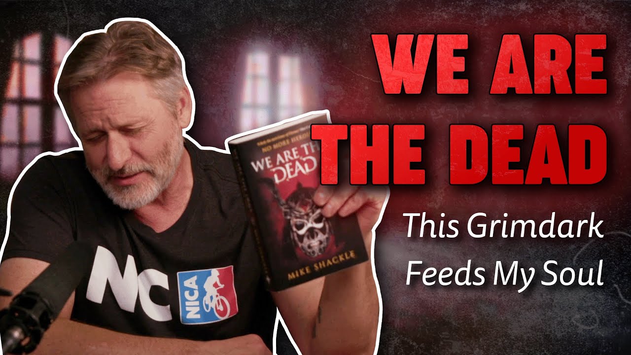 REVIEW for We Are the Dead - A FANTASTIC Grimdark Ride!