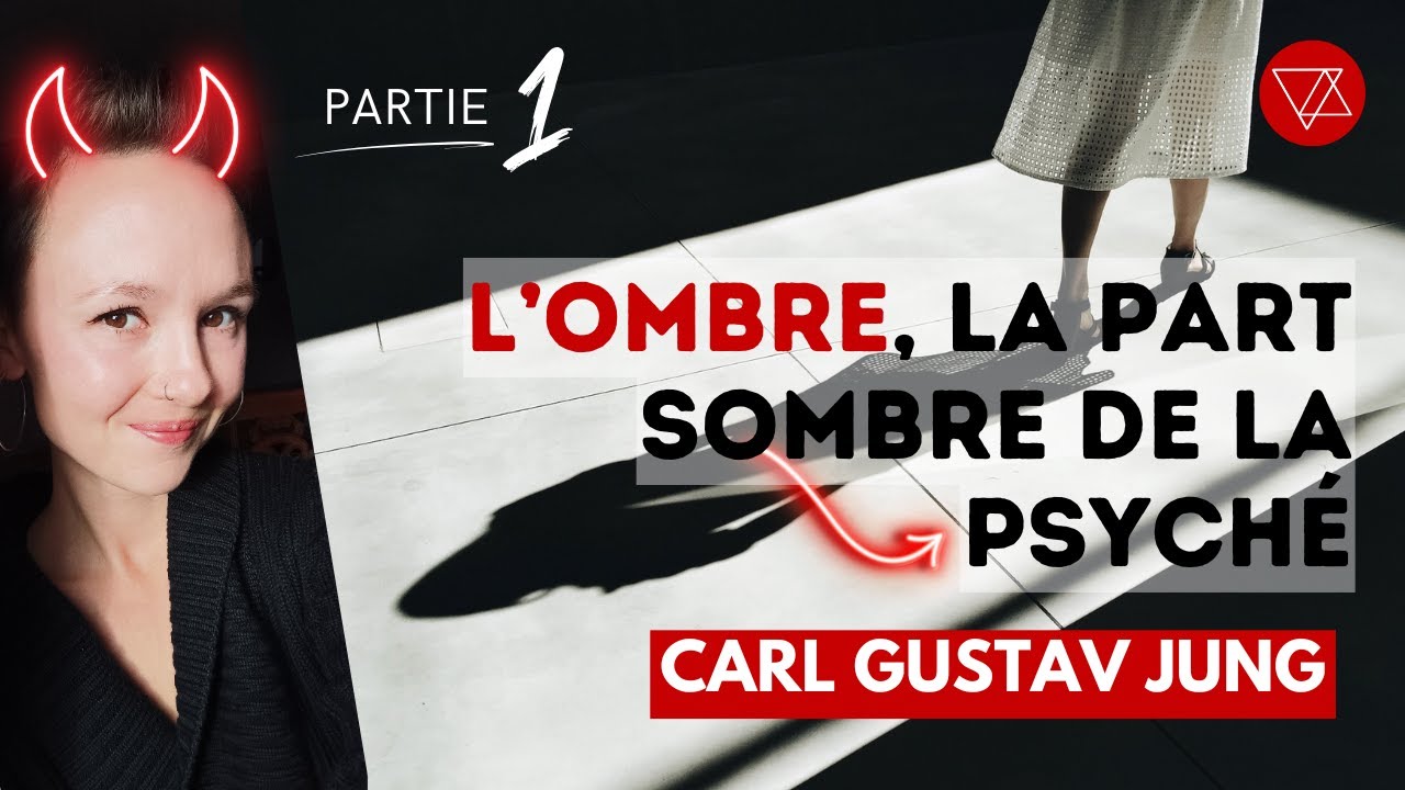 L''Ombre : La PART Sombre de la Psyché - PARTIE 1 - Psychologie Analytique