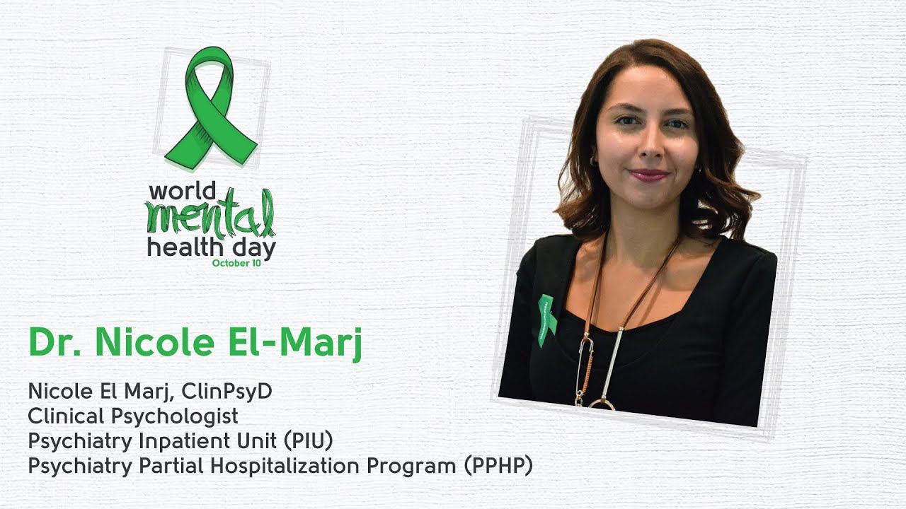 World Mental Health Day: Dr. Nicole El Marj - Psychiatry Partial Hospitalization Program (PPHP)