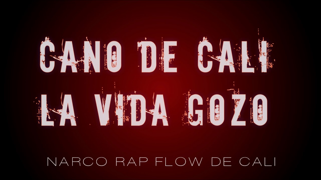 Cano De Cali La Vida Gozo