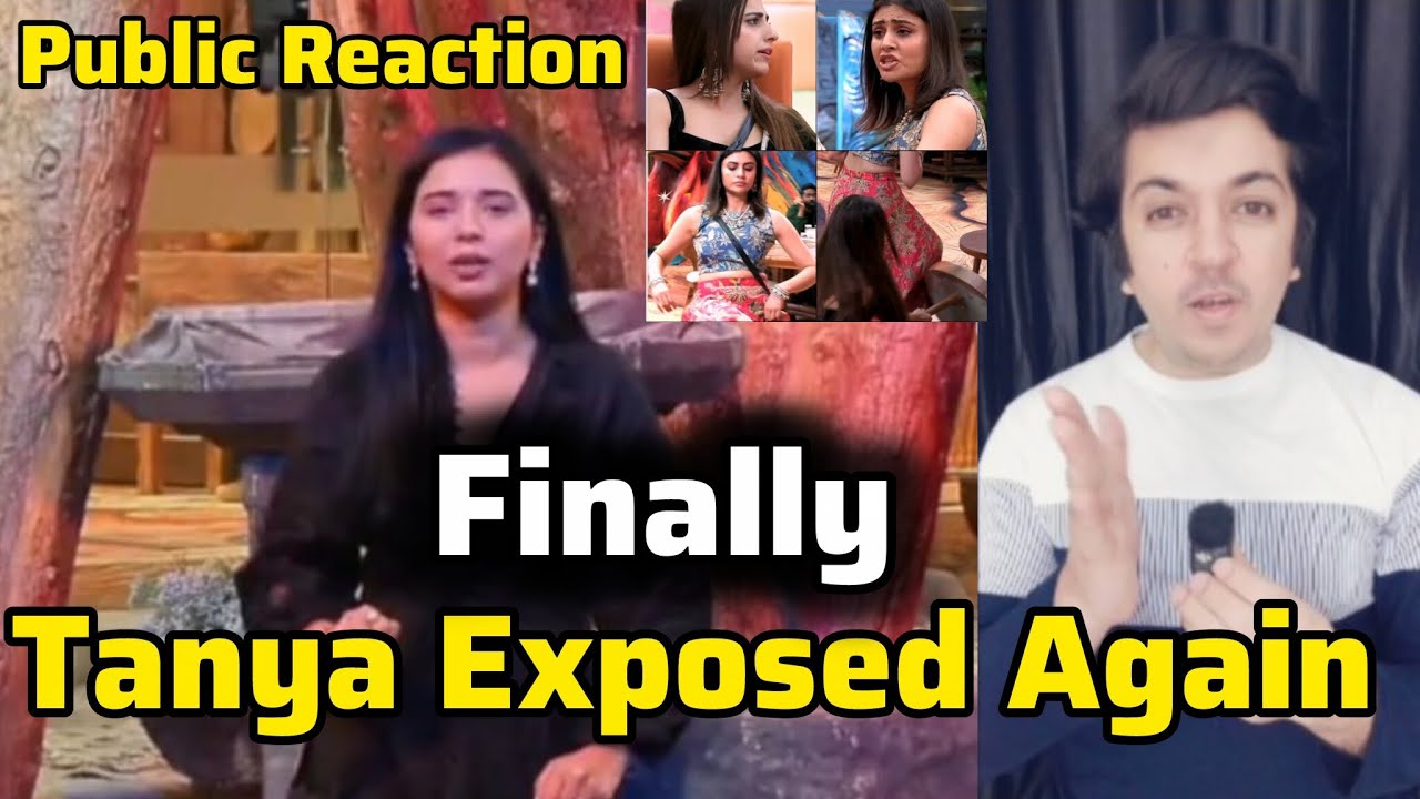 Once Again Tanya Mittal Exposed..Public Reaction on Malti, Farhana,Tanya,Ashnoor BB19 Extra Dose 