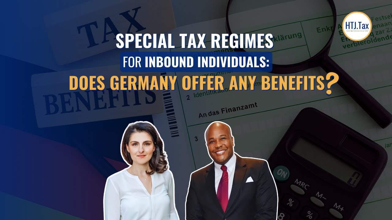 Special Tax Regimes for Inbound Individuals: Does Germany Offer Any Benefits?