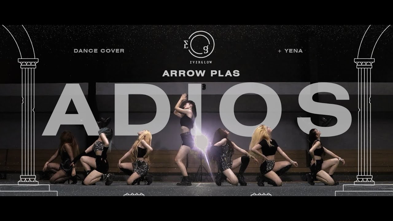EVERGLOW + Yena (에버글로우) Intro + Adios | Dance Cover | Arrow Plas | Cambodia |