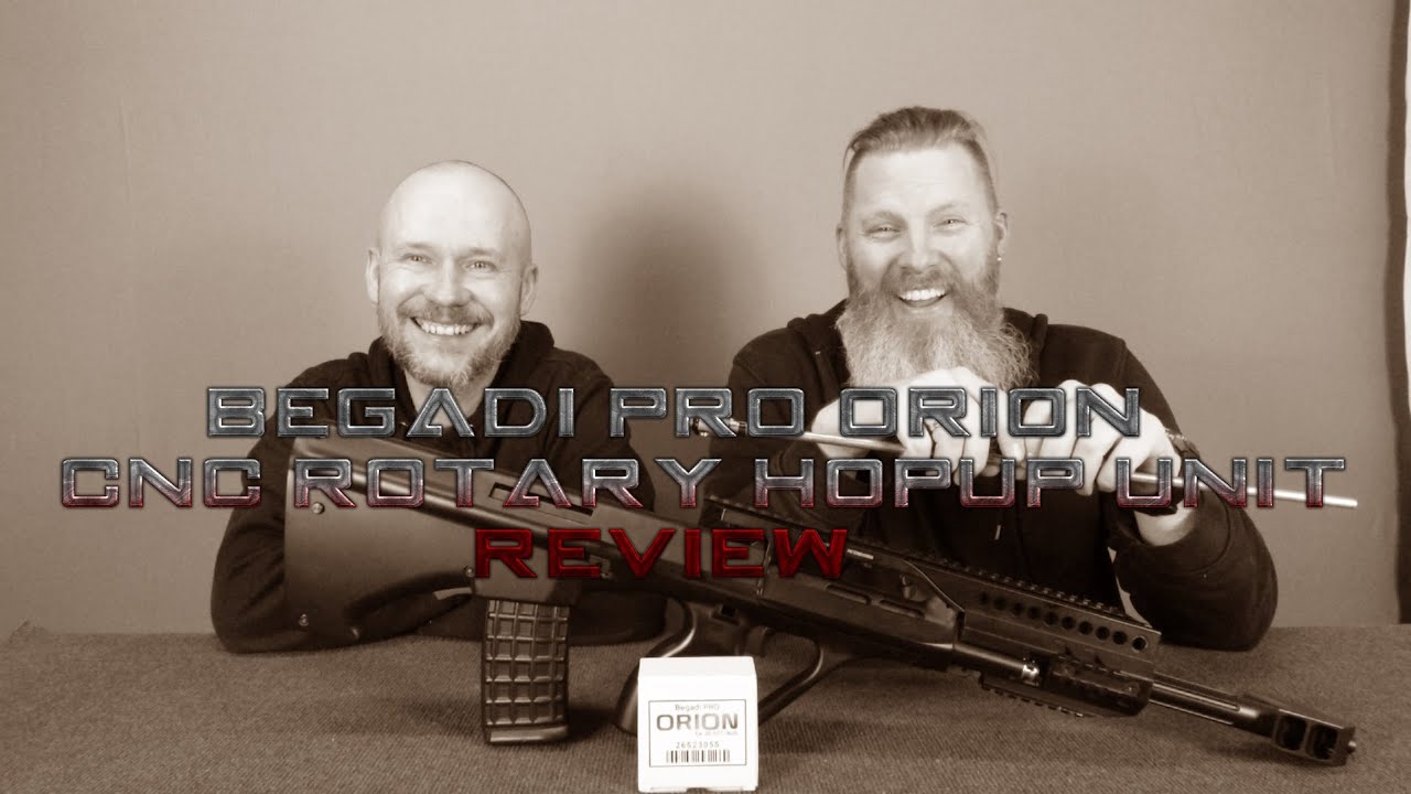 BEGADI PRO ORION - CNC ROTARY HOPUP UNIT REVIEW - powered by Airsoft Team Raptor