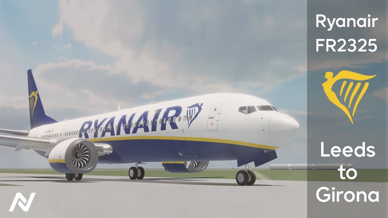 ROBLOX | Ryanair B737 MAX 8 Flight | Leeds - Girona